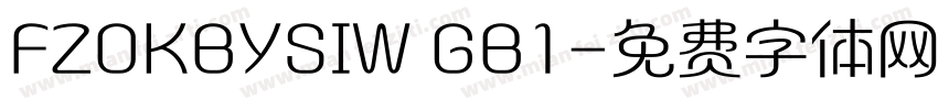 FZOKBYSIW GB1字体转换